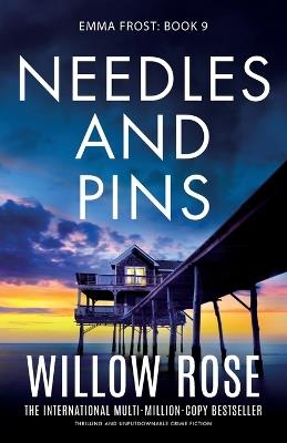 Needles and Pins: Thrilling and unputdownable crime fiction - Willow Rose - cover