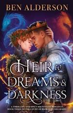 Heir to Dreams and Darkness: A thrilling and spicy MM fantasy romance