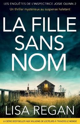 La Fille sans nom: Un thriller myst?rieux au suspense haletant - Lisa Regan - cover