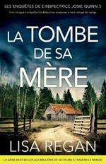 La Tombe de sa m?re: Une intrigue incroyable doubl?e d'un suspense ? vous ronger les sangs