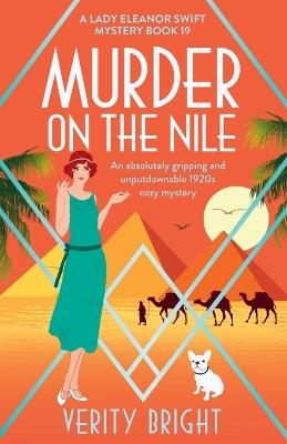 Murder on the Nile: An absolutely gripping and unputdownable 1920s cozy mystery - Verity Bright - cover