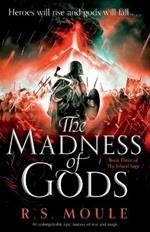 The Madness of Gods: An unforgettable epic fantasy of war and magic