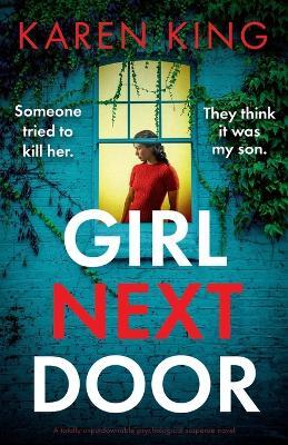Girl Next Door: A totally unputdownable psychological suspense novel - Karen King - cover