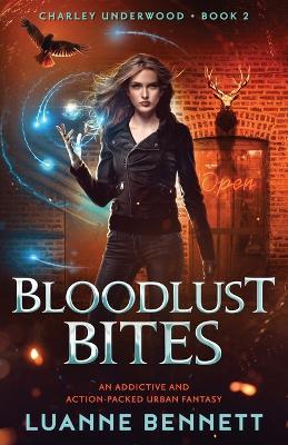 Bloodlust Bites: An addictive and action-packed urban fantasy - Luanne Bennett - cover