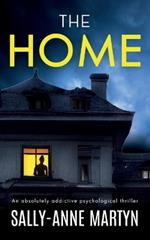 THE HOME an absolutely addictive psychological thriller