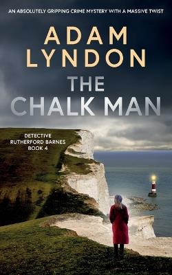 THE CHALK MAN an absolutely gripping crime mystery with a massive twist - Adam Lyndon - cover