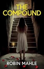The Compound: A totally addictive psychological thriller with a shocking final twist
