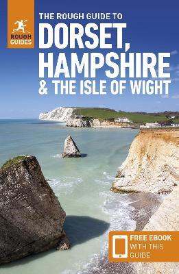 The Rough Guide to Dorset, Hampshire & the Isle of Wight: Travel Guide with Free eBook - Rough Guides - cover