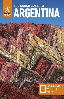 The Rough Guide to Argentina: Travel Guide with eBook - Rough Guides,Heather Jasper - cover