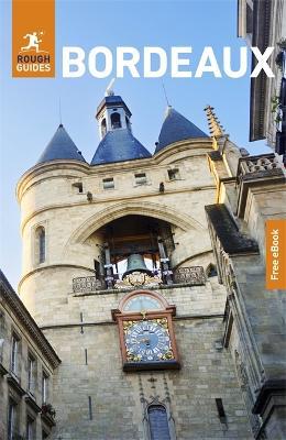 Rough Guides Bordeaux: Travel Guide with eBook - Rough Guides,Stuart Butler - cover