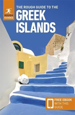 The Rough Guide to the Greek Islands: Travel Guide with eBook - Rough Guides,Maria Viskochil Edwards,Nick Edwards - cover