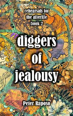 Diggers Of Jealousy - Peter Raposo - cover