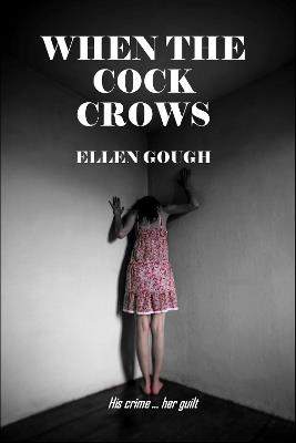 When The Cock Crows - Ellen Gough - cover