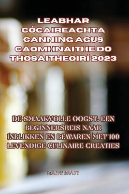 Leabhar Cócaireachta Canning Agus Caomhnaithe Do Thosaitheoirí 2023 - Maeve Brady - cover