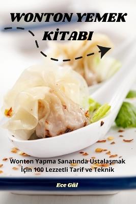 Wonton Yemek Kİtabi - Ece Gül - cover