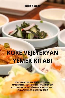 Kore Vejeteryan Yemek K&#304;tabi - Melek Acar - cover
