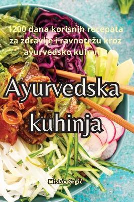 Ayurvedska kuhinja - Mislav Grgic - cover