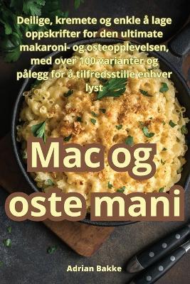 Mac og oste mani - Adrian Bakke - cover