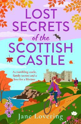 Lost Secrets of the Scottish Castle: A BRAND NEW Scottish story filled with family secrets and a love story to remember - Jane Lovering - cover