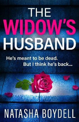 The Widow's Husband: An addictive, page-turning psychological thriller from Natasha Boydell - Natasha Boydell - cover