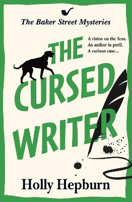The Cursed Writer: A BRILLIANT historical cozy mystery, perfect for fans of Sherlock Holmes! - Holly Hepburn - cover