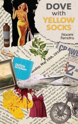 Dove With Yellow Socks - Naomi Fenstra - cover