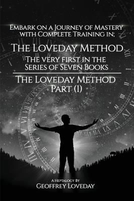 The Loveday Method(R)"Part (1) - Geoffrey Loveday - cover