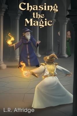 Chasing the Magic - L R Attridge - cover