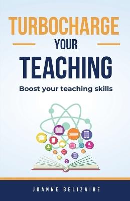 Turbocharge Your Teaching - Joanne Belizaire - cover