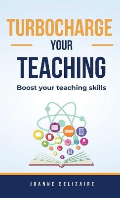 Turbocharge Your Teaching - Joanne Belizaire - cover