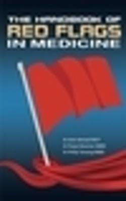 The Handbook Of Red Flags In Medicine - Amir Ahmad Frcp,Pooja Sheemar Mbbs,Philip Tamang Mbbs - cover