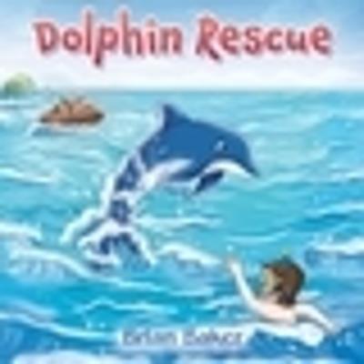 Dolphin Rescue - Brian Baker - cover