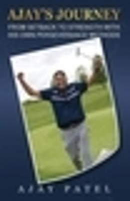 Ajay's Journey from Setback to Strength with his own Perseverance Methods - Ajay Patel - cover