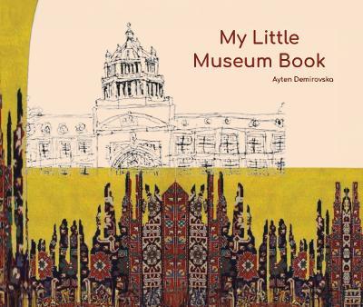 My Little Museum Book - Ayten Demirovska - cover