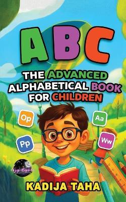 The Advance Alphabetical Book for Children - Kadija Taha - cover