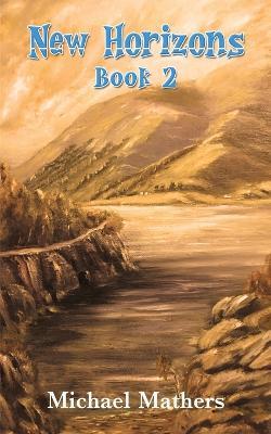 New Horizons: Book 2 - Michael Mathers - cover