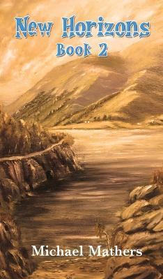 New Horizons: Book 2 - Michael Mathers - cover