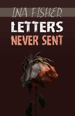 Letters Never Sent - Ina Fisher - cover