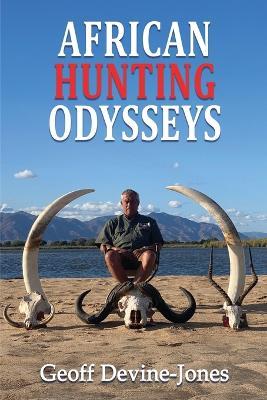 African Hunting Odysseys - Geoff Devine Jones - cover