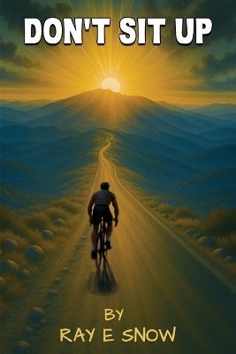 Don't Sit Up - Ray E Snow - cover