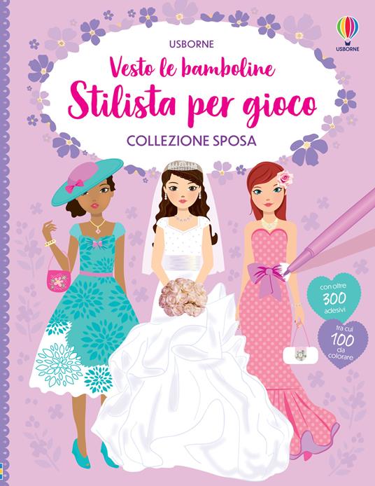 Collezione sposa. Con adesivi. Ediz. a colori - Fiona Watt,Stella Baggott - copertina