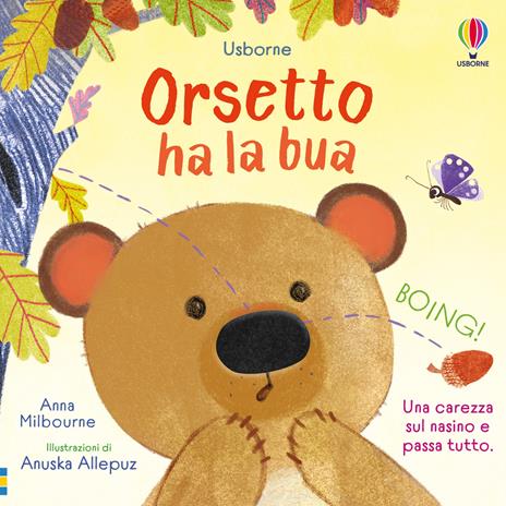 Orsetto ha la bua. Ediz. a colori - Anna Milbourne - copertina