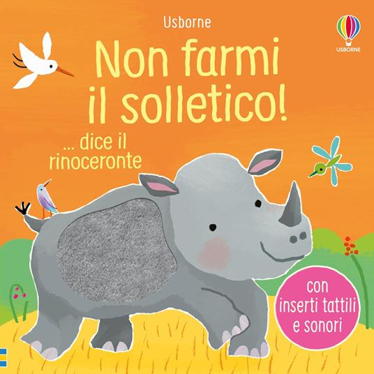 Non farmi il solletico! ...dice il rinoceronte. Ediz. a colori - Sam Taplin - copertina