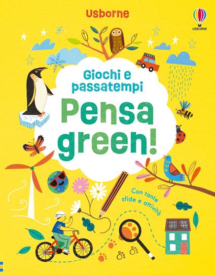 Pensa green! Ediz. a colori - Micaela Tapsell,Lizzie Cope - copertina