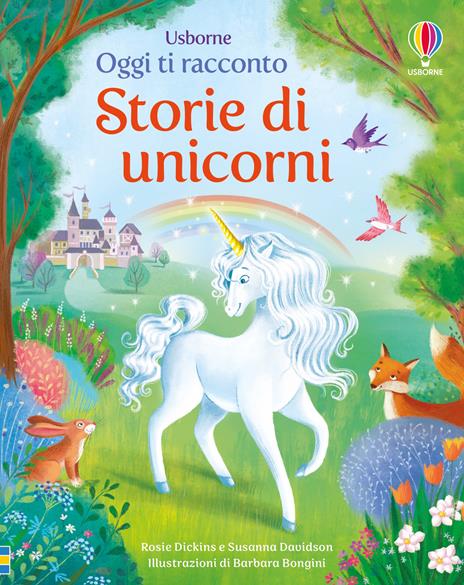 Storie di unicorni. Ediz. a colori - Rosie Dickins,Susanna Davidson - copertina