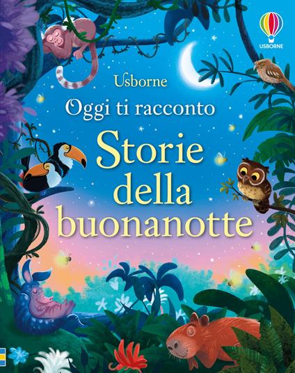 Storie della buonanotte. Ediz. a colori - Rosie Dickins,Ashe de Sousa - copertina