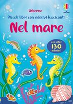 Nel mare. Con adesivi. Ediz. illustrata