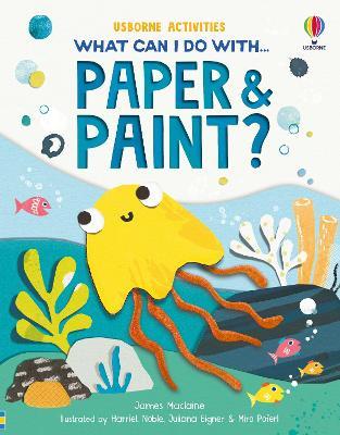 What Can I Do with Paper and Paint? - James Maclaine - cover