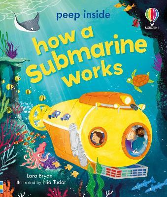 Peep Inside How a Submarine Works - Lara Bryan - cover