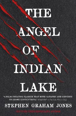 The Angel of Indian Lake - Stephen Graham Jones - cover